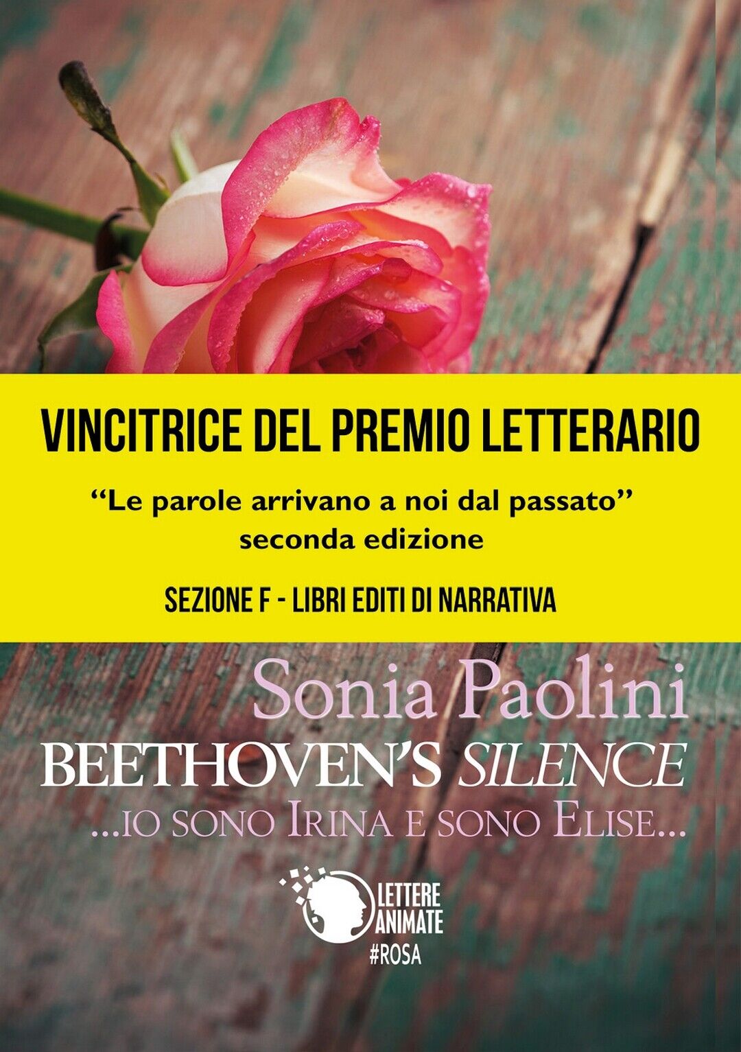 Beethoven?s Silence - Io sono Irina e sono Elise, Sonia Paolini,  2017,  Lett.  libro usato
