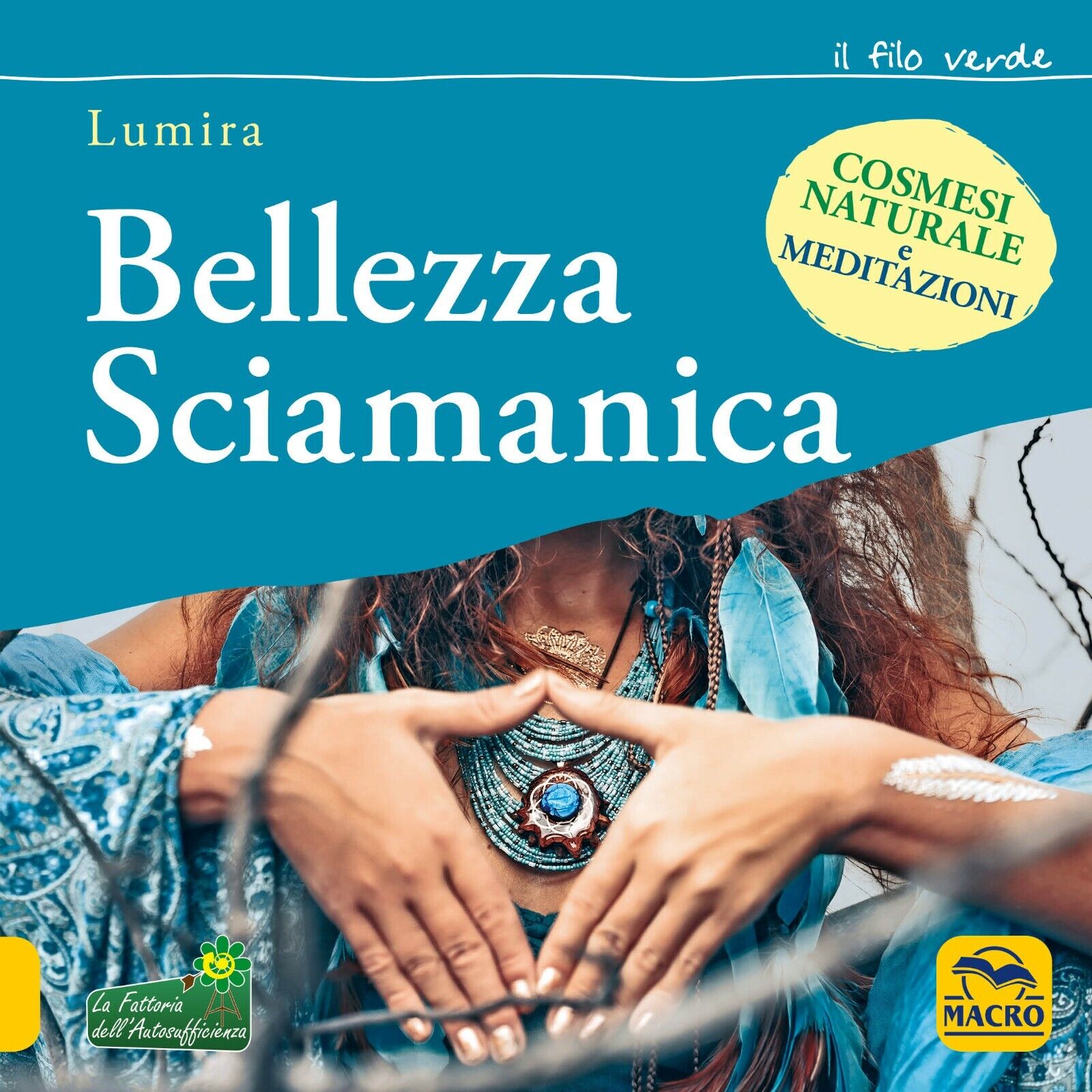 Bellezza sciamanica di Lumira,  2021,  Macro Edizioni libro usato