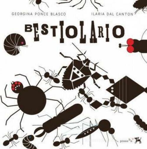 Bestiolario. Ediz. illustrata di Georgina Ponce Blasco, Ilaria Dal Canton,  2017 libro usato