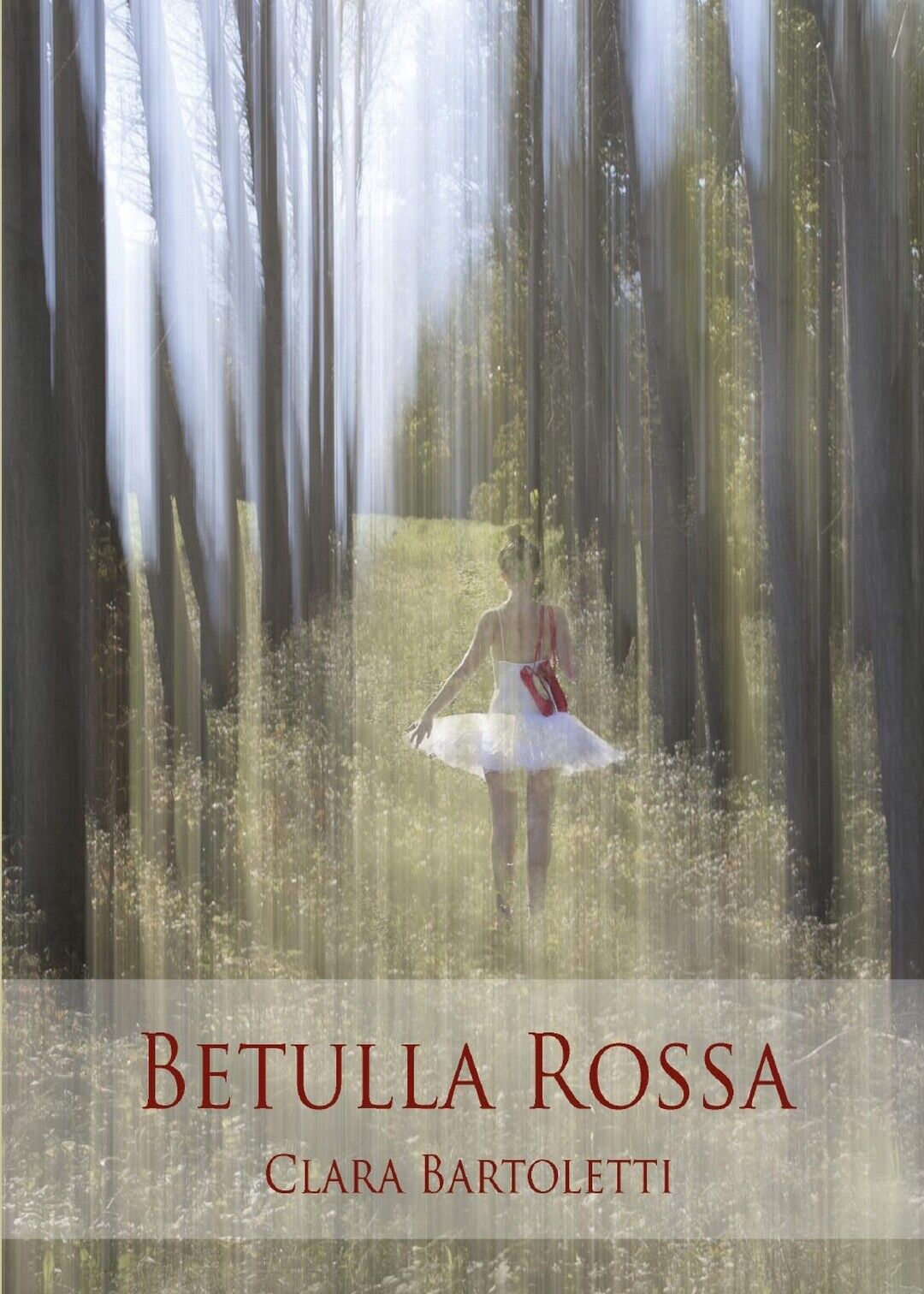 Betulla Rossa  di Clara Bartoletti,  2017,  Youcanprint libro usato