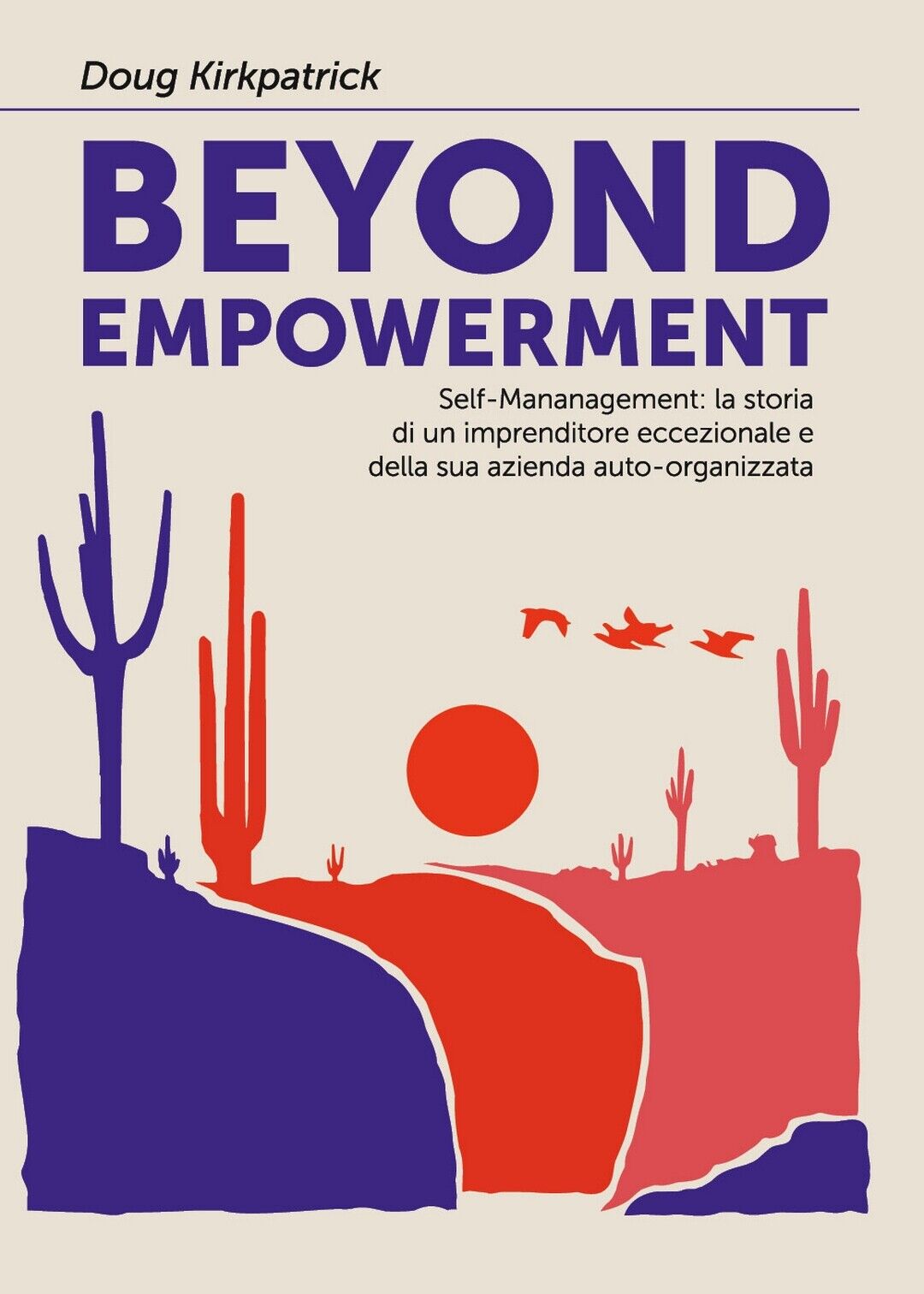 Beyond Empowerment  di Doug Kirkpatrick,  2020,  Youcanprint libro usato