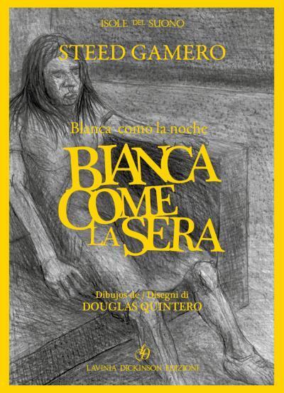 Bianca come la sera di Steed Gamero,  2022,  Lavinia Dickinson Edizioni libro usato