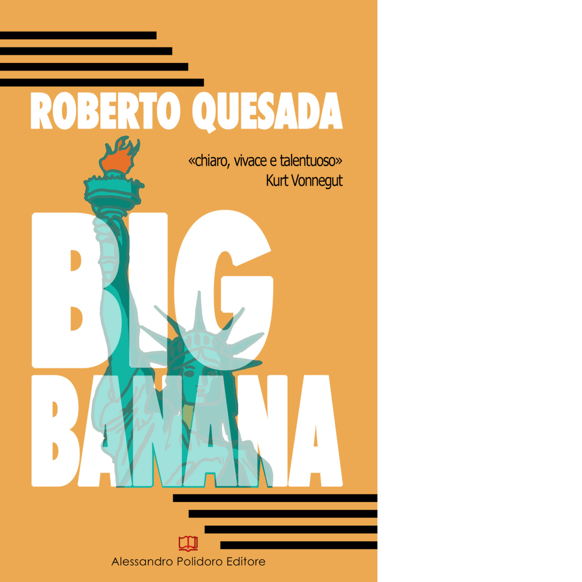 Big Banana di Roberto Quesada,  2019,  Alessandro Polidoro Editore libro usato
