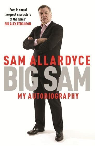 Big Sam: My Autobiography - Sam Allardyce - Headline, 2016  libro usato