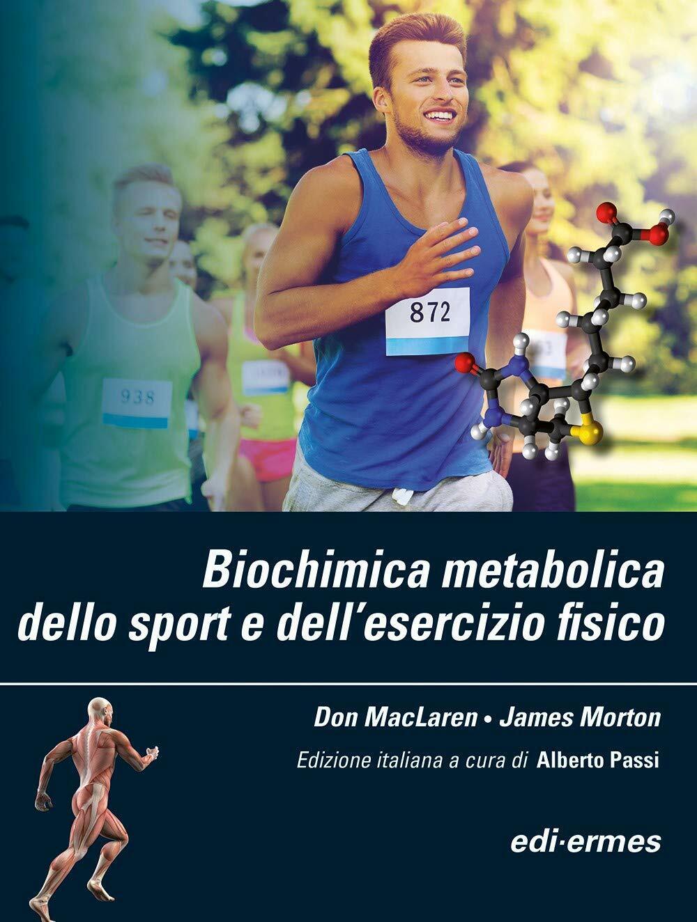 Biochimica metabolica dello sport e delL'esercizio fisico - MacLaren,Morton-2019 libro usato