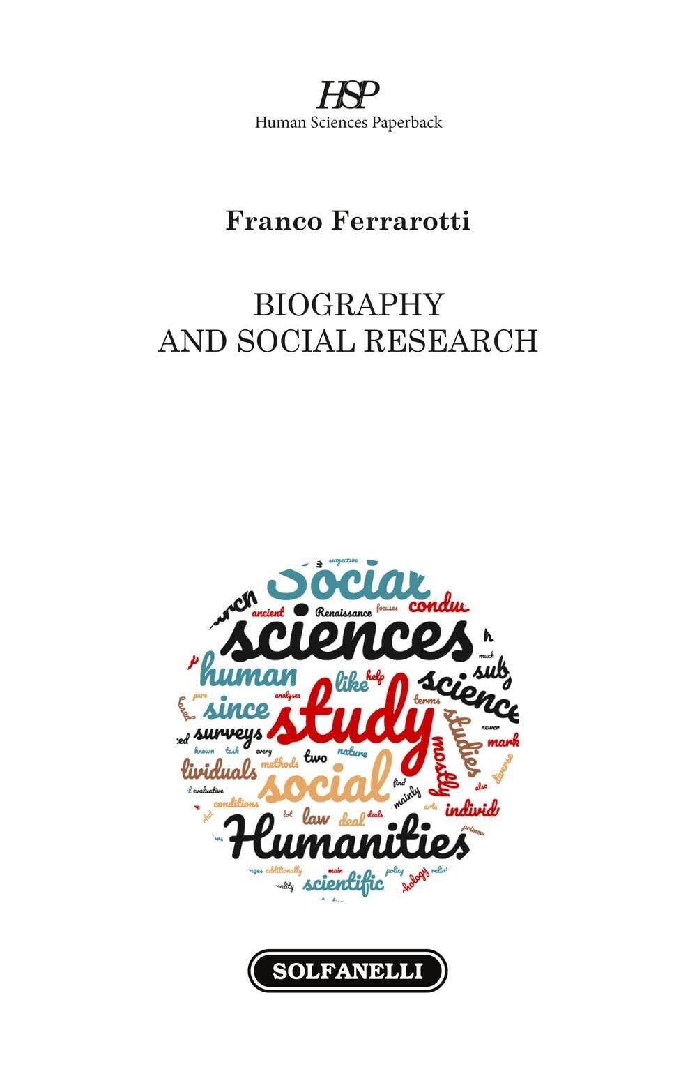 Biography and Social Research di Franco Ferrarotti, 2022, Solfanelli libro usato