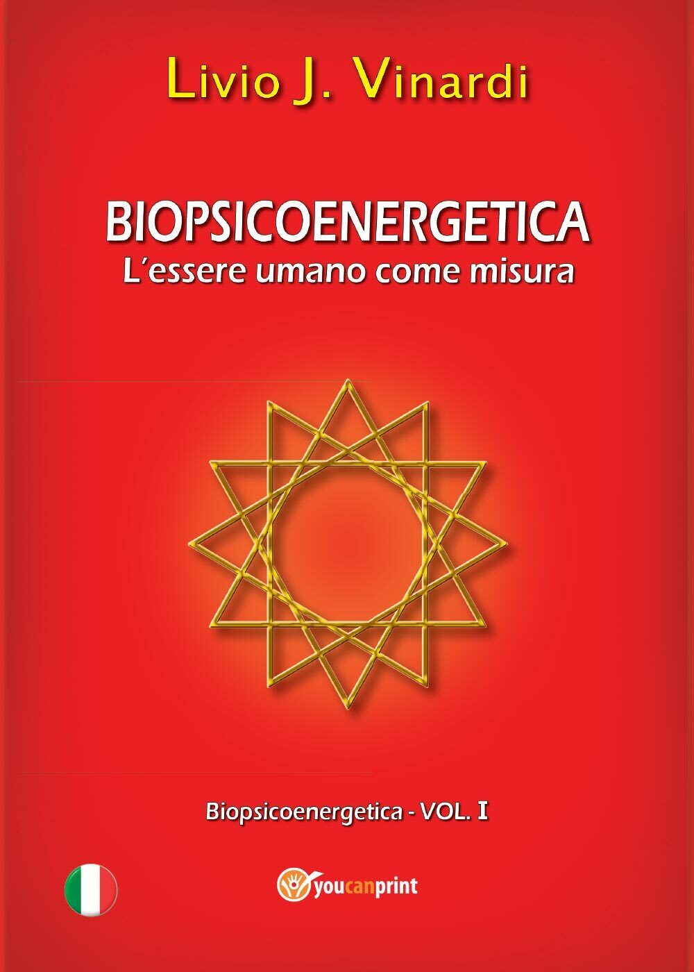 Biopsicoenergetica. L'essere umano come misura,  di Livio J. Vinardi,  2013 libro usato