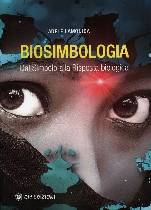 Biosimbologia. Dal Simbolo alla Risposta biologica di Adele Lamonica, 2022, O libro usato