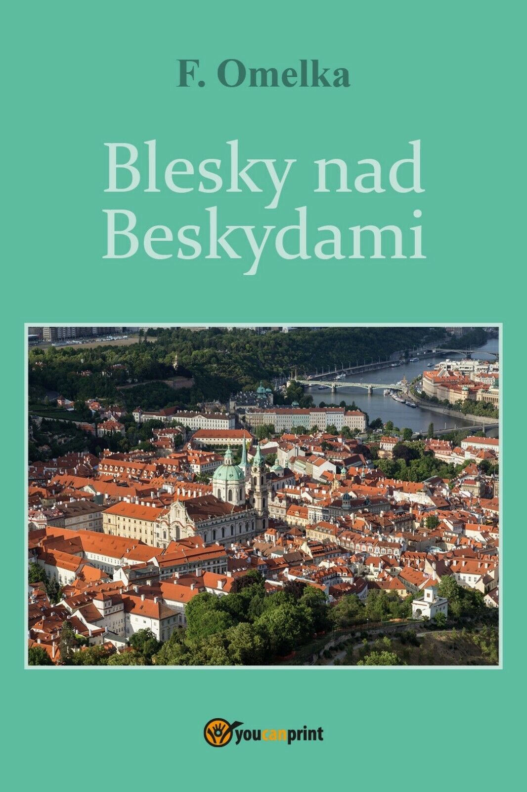 Blesky nad Beskydami  di Frantisek Omelka,  2017,  Youcanprint libro usato