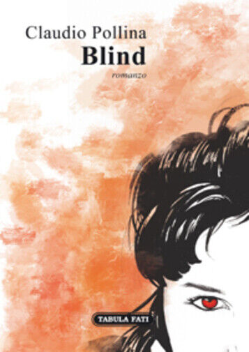 Blind di Claudio Pollina, 2018, Tabula Fati libro usato