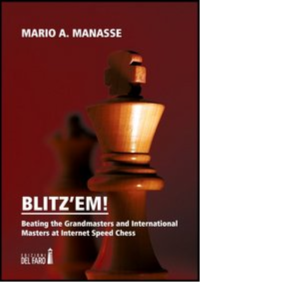 Blitz'em! di Manasse M. Alberto - Edizioni Del Faro, 2013 libro usato