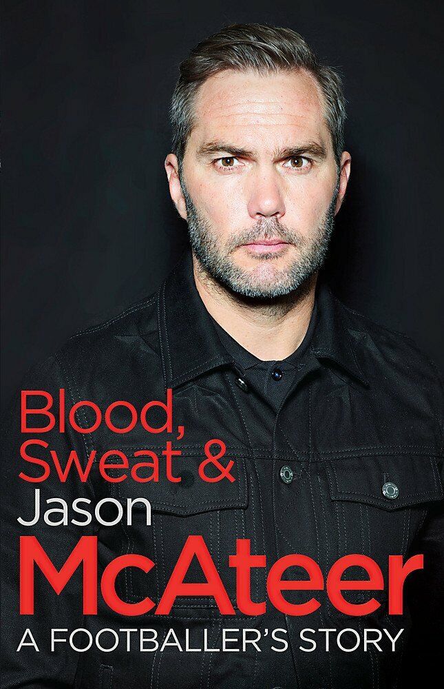 Blood, Sweat and McAteer - Jason McAteer - Hachette,2016  libro usato