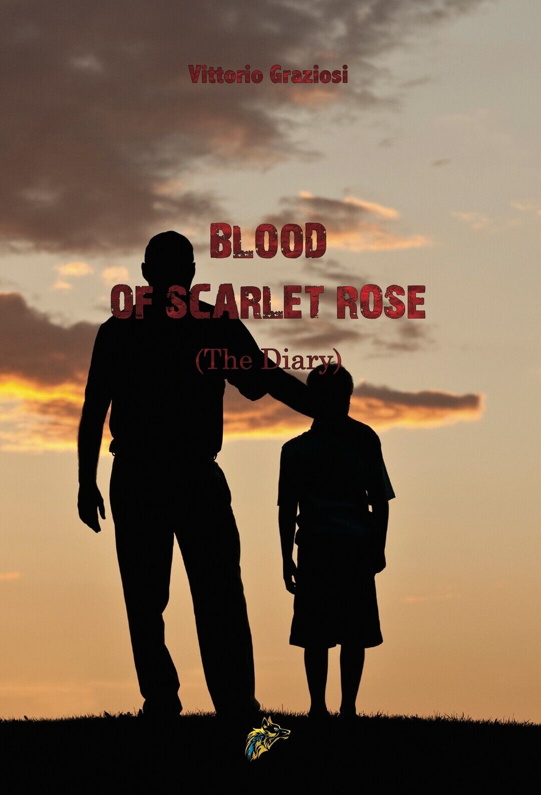 Blood of scarlet rose (The Diary)  di Vittorio Graziosi,  2020,  Black Wolf Ed. libro usato