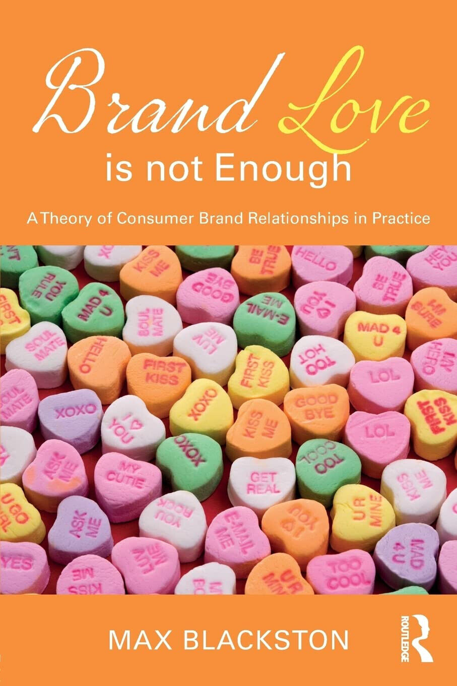 Brand Love is not Enough -Max Blackston - Routledge, 2018 libro usato