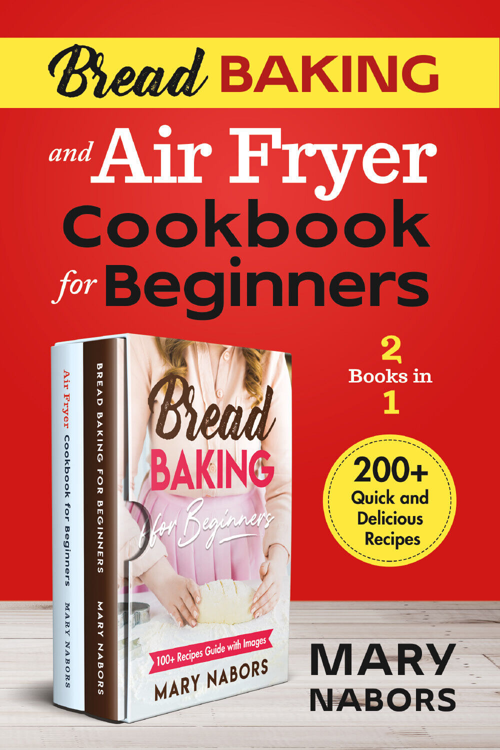 Bread Baking and Air Fryer Cookbook for Beginners (2 Books in 1). 200+ Quick and libro usato