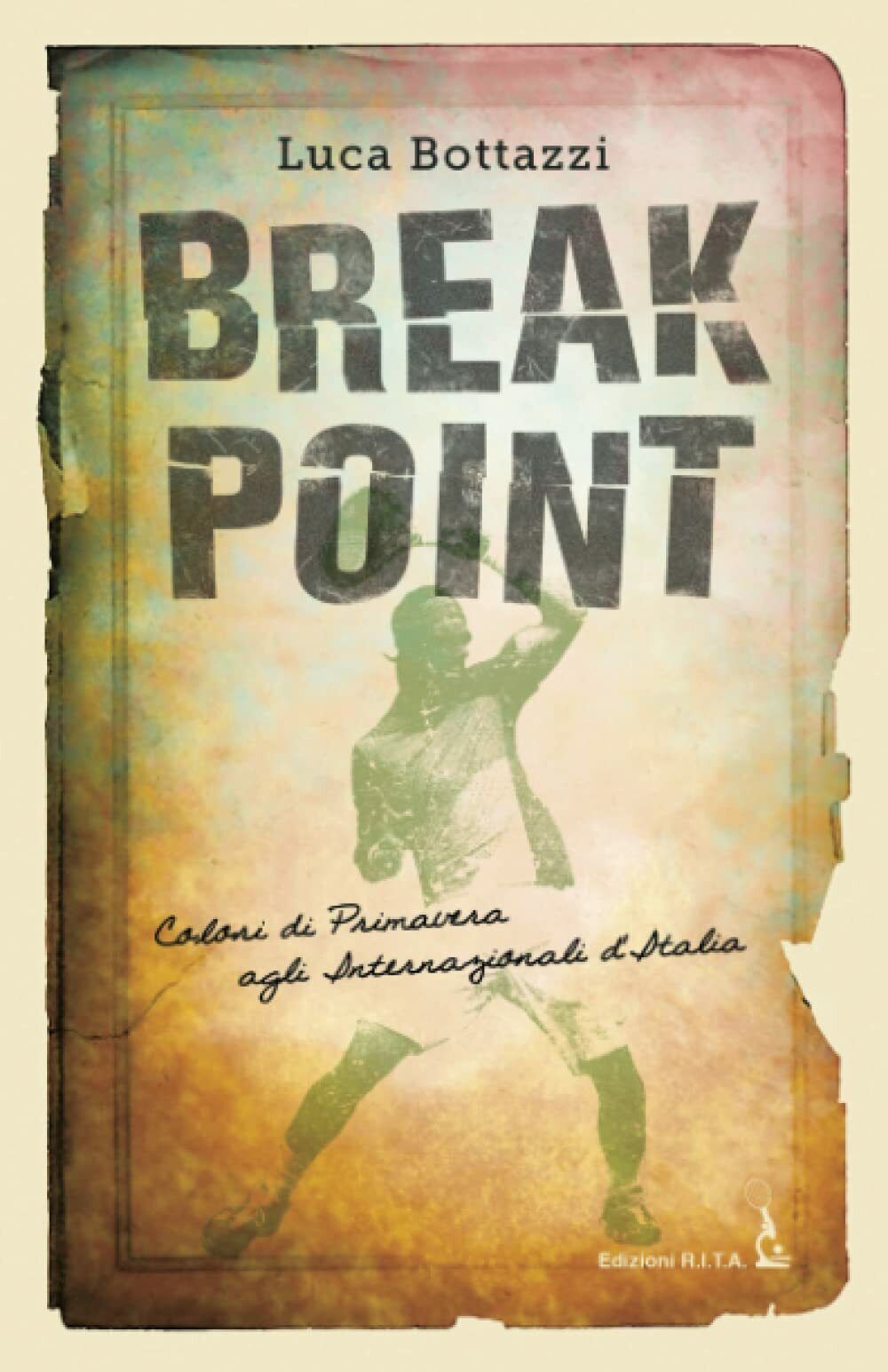 Break Point - Luca Bottazzi - R.I.T.A. - 2021 libro usato