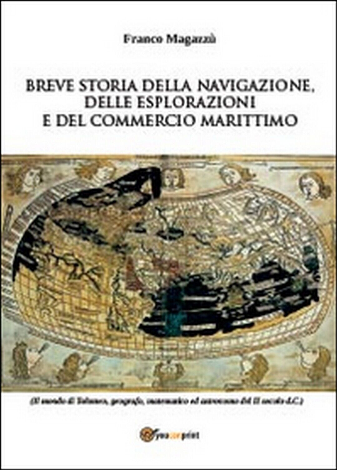 Breve storia della navigazione, delle esplorazioni e del commercio marittimo   libro usato