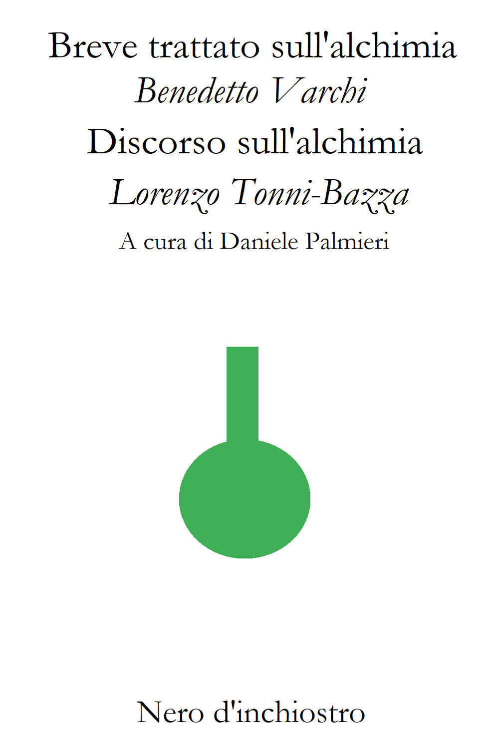 Breve trattato sulL'alchimia-Discorso sulL'alchimia di Benedetto Varchi, Lorenzo libro usato