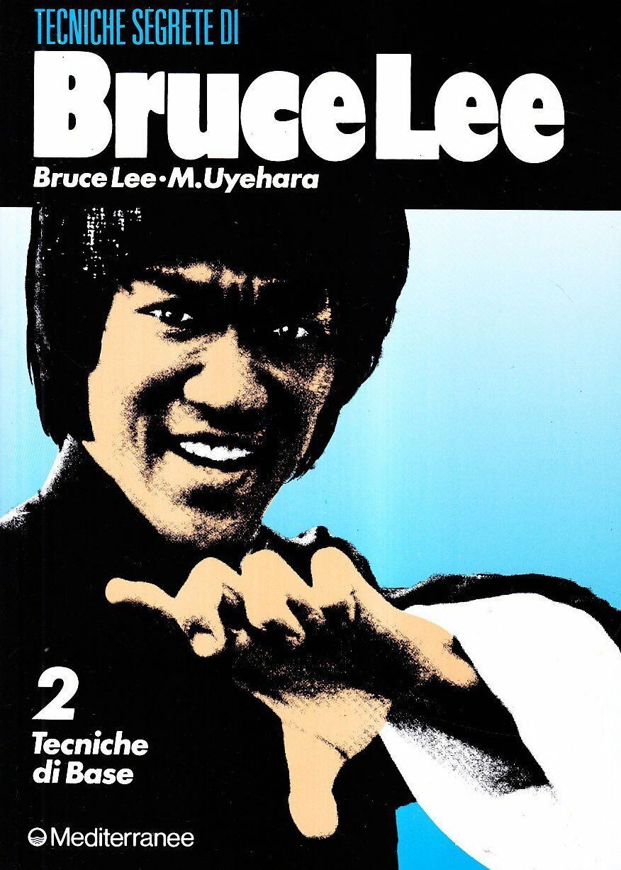Bruce Lee: tecniche segrete. Tecniche di base (Vol. 2) - Bruce Lee, Uyehara-1990 libro usato