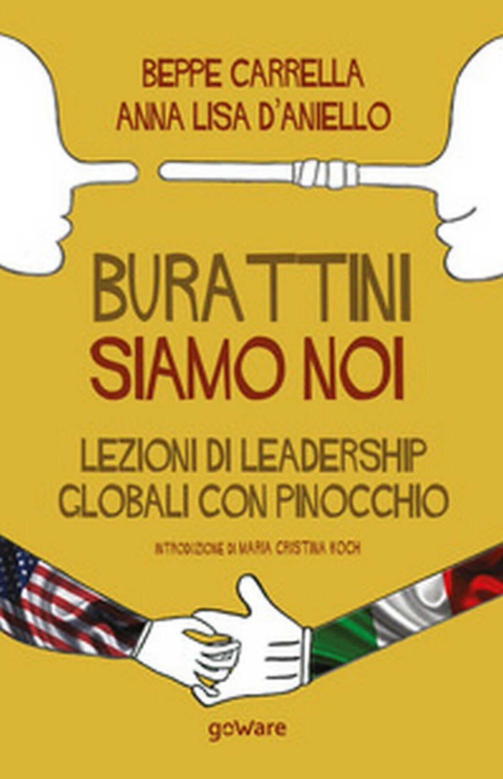 Burattini siamo noi. Lezioni di leadership globali con Pinocchio, GoWare, 2020 libro usato