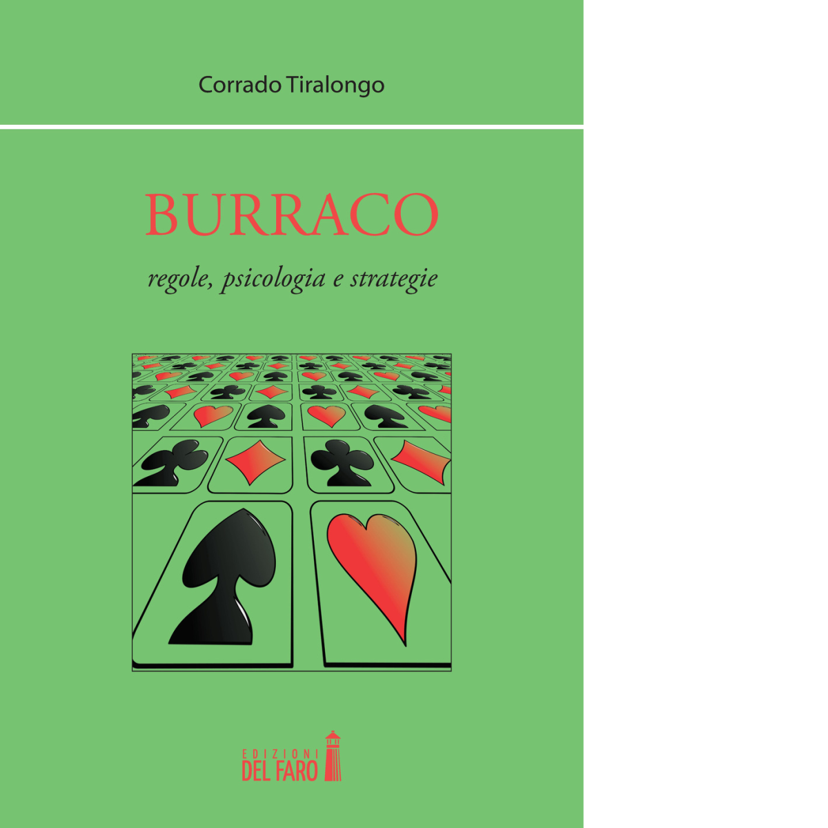 Burraco. Regole, psicologia e strategie di Tiralongo Corrado - Del Faro,2018 libro usato