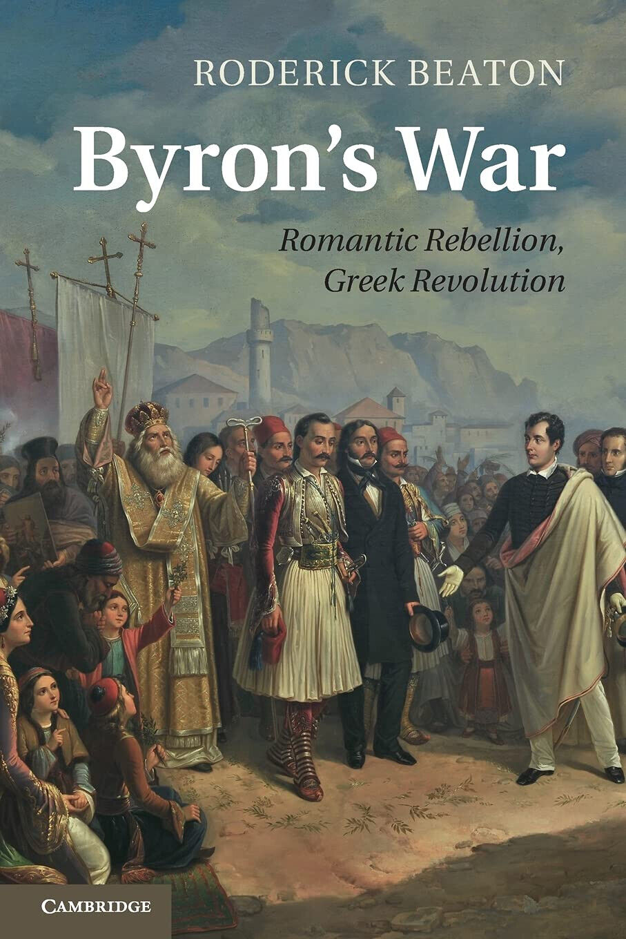 Byron s War  - Roderick  - Cambridge, 2014 libro usato