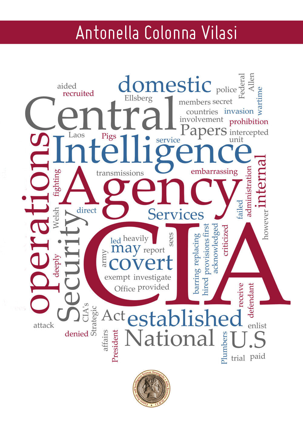 CIA (Central Intelligence Agency), Antonella Colonna Vilasi,  2020,  Libellula libro usato
