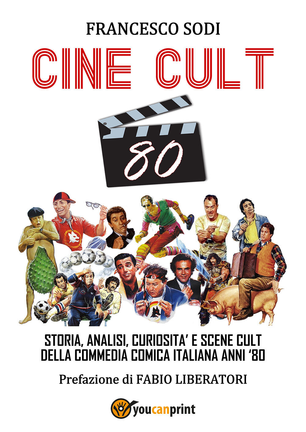 CINE-CULT 80. Storia, analisi, curiosit? e scene cult della commedia comica ital libro usato