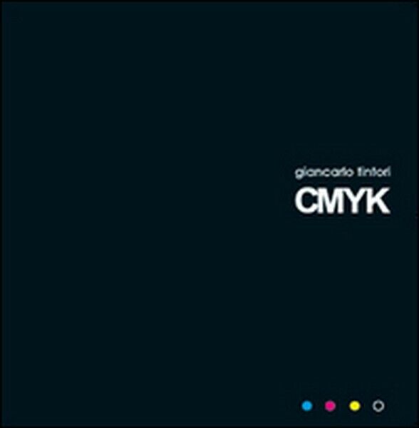 CMYK  di Giancarlo Tintori,  2015,  Youcanprint -  ER libro usato