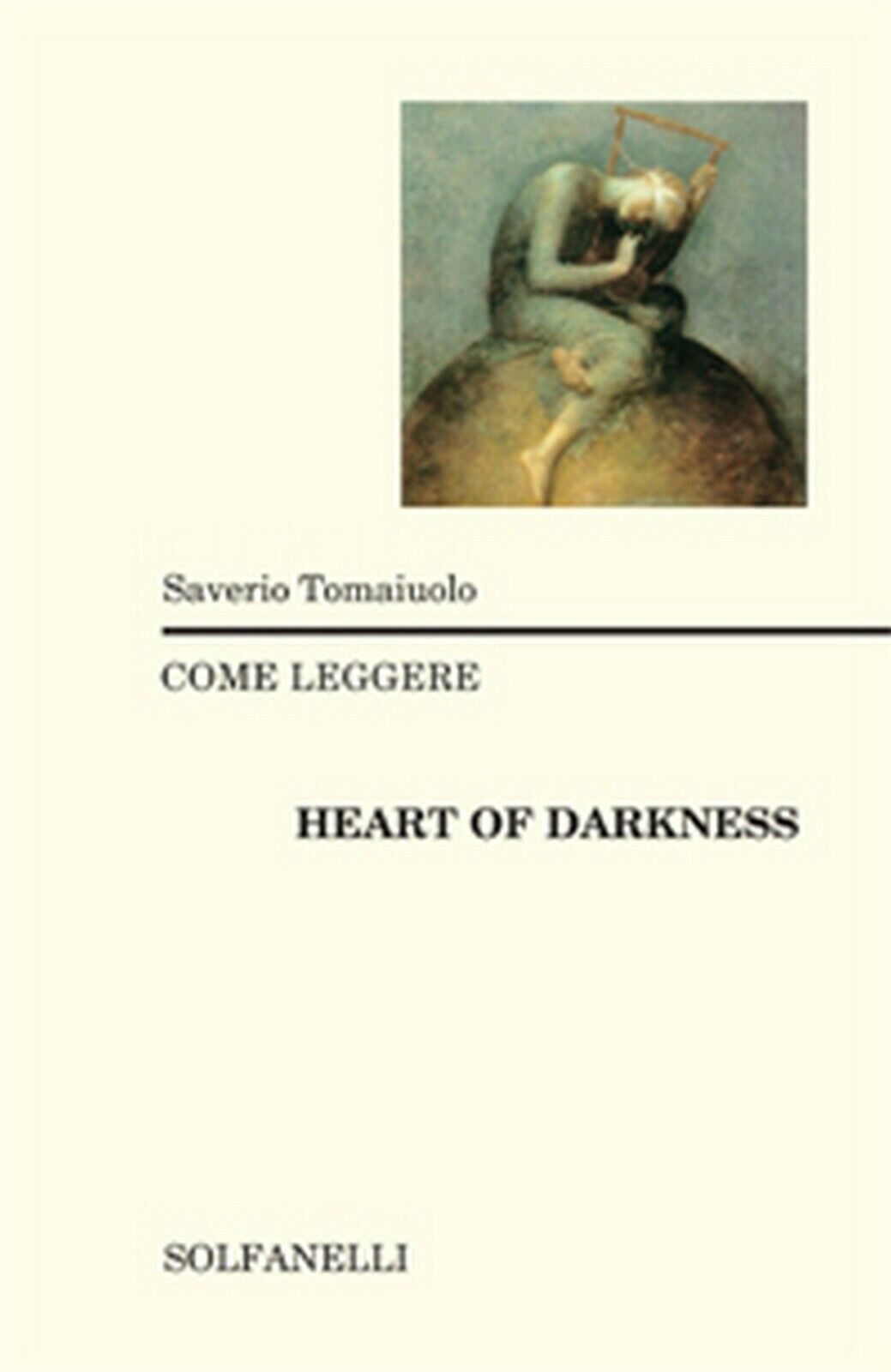 COME LEGGERE HEART OF DARKNESS  di Saverio Tomaiuolo,  Solfanelli Edizioni libro usato