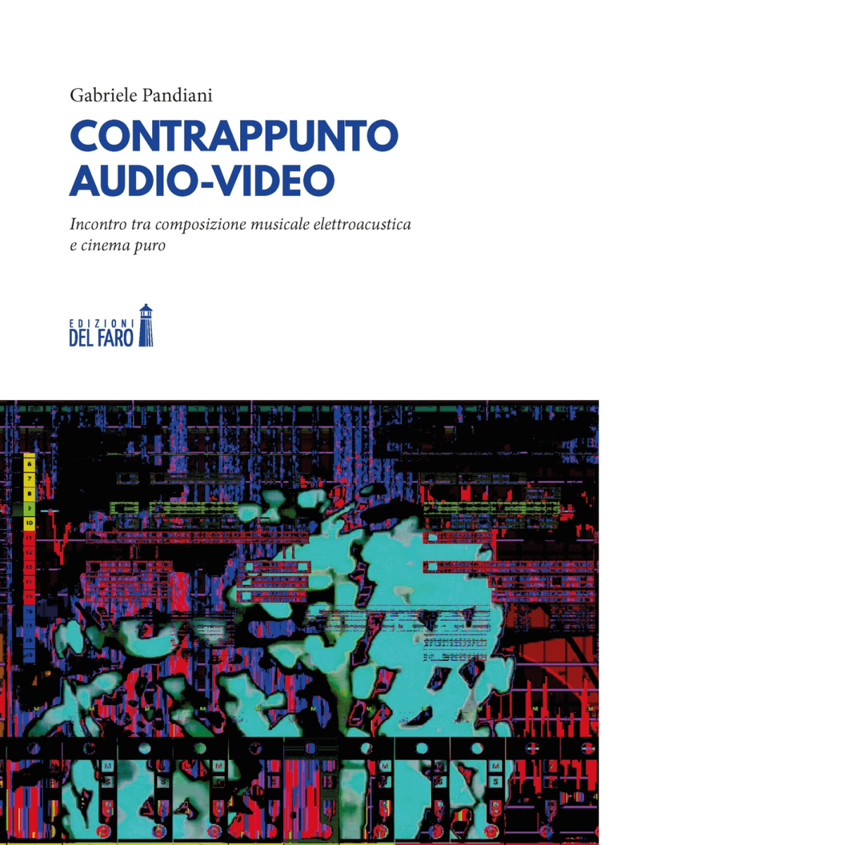 CONTRAPPUNTO AUDIO-VIDEO di Pandiani Gabriele - Del Faro, 2021 libro usato