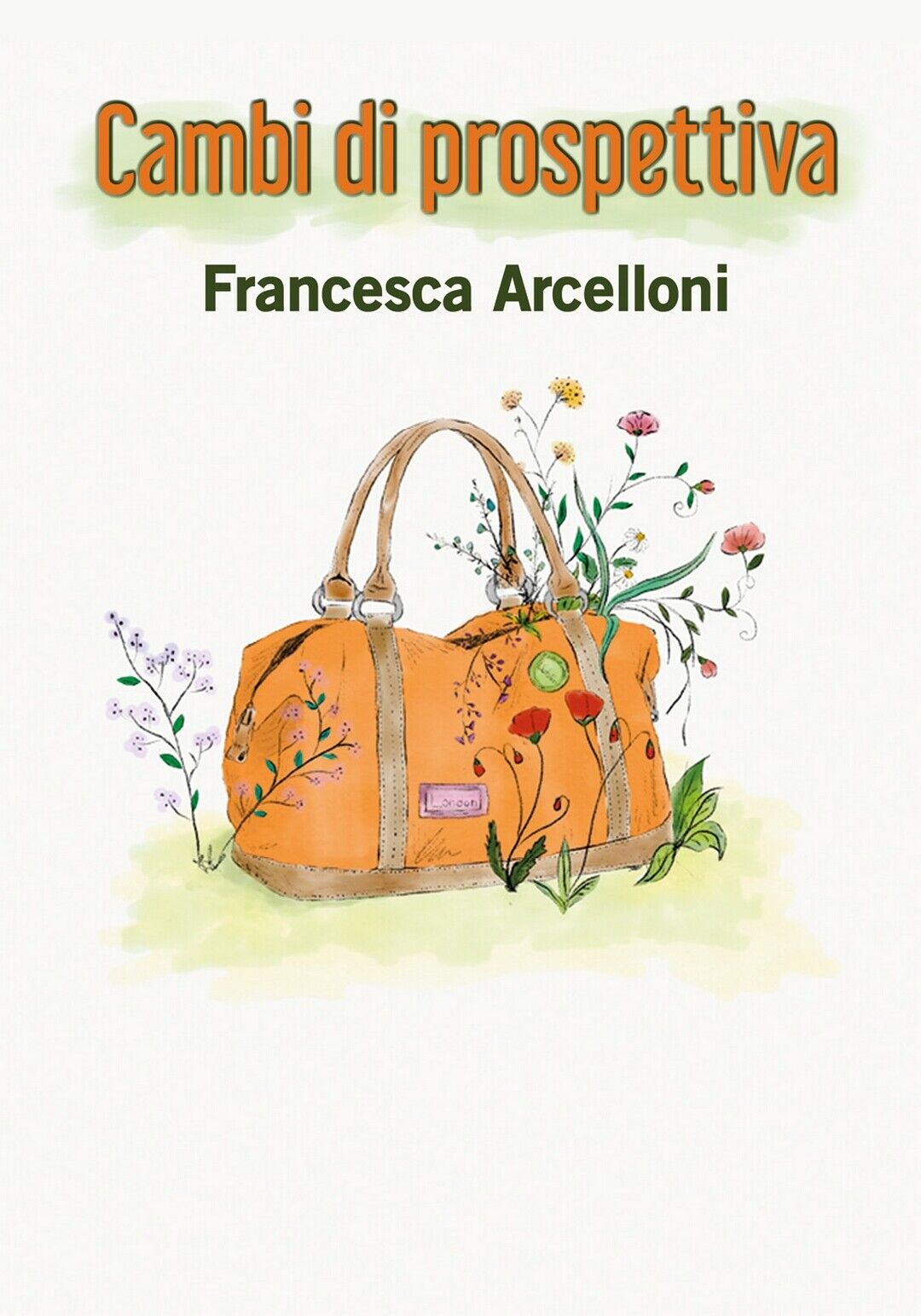 Cambi di prospettiva  di Francesca Arcelloni,  2019,  Youcanprint libro usato