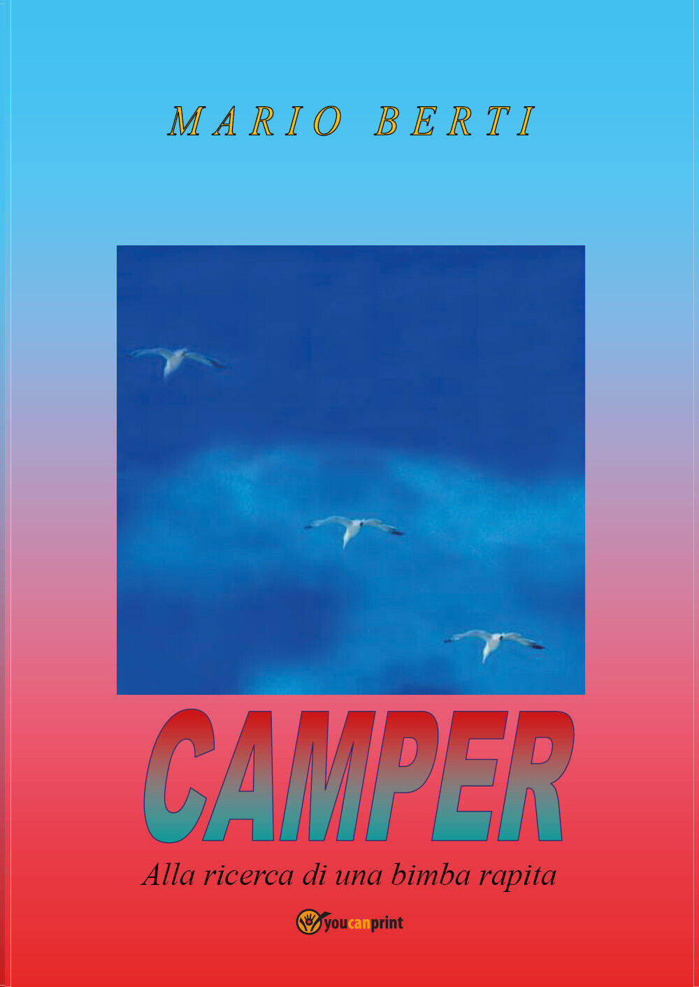 Camper di Mario Berti,  2021,  Youcanprint libro usato