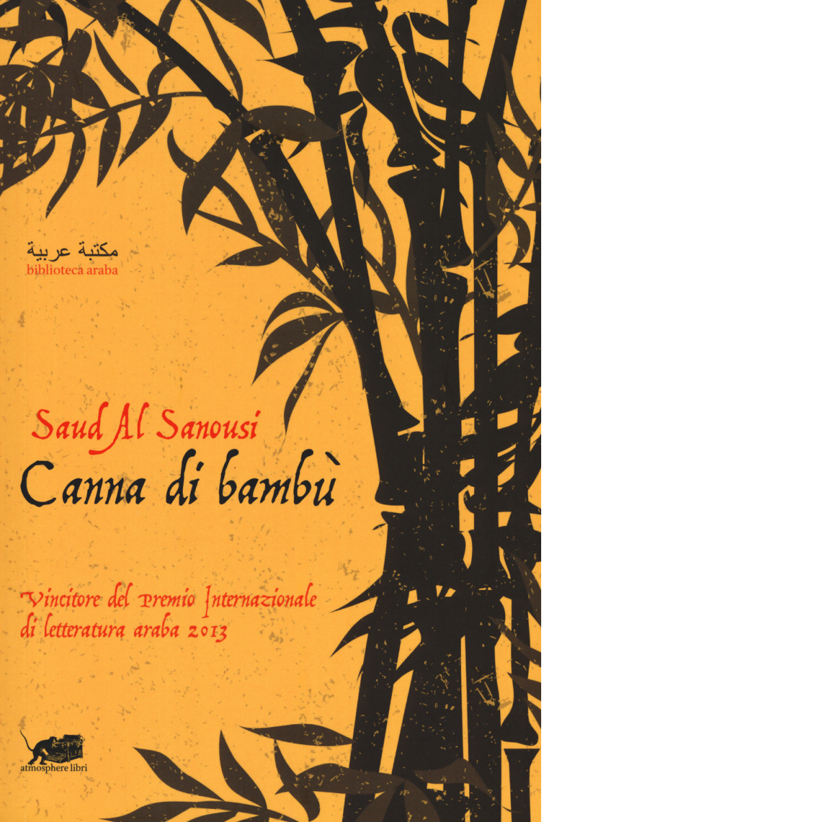 Canna di bamb? di Saud Al Sanousi,  2019,  Atmosphere Libri libro usato