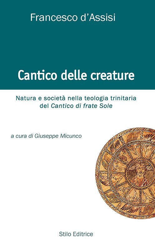 Cantico delle creature - Micunco - Stilo, 2013 libro usato