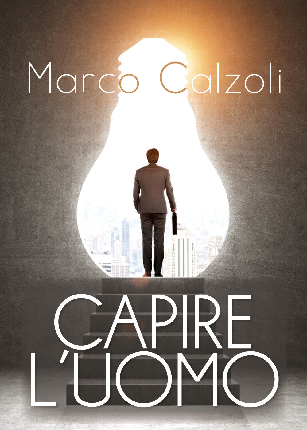 Capire L'uomo - Marco Calzoli,  2019,  Youcanprint libro usato