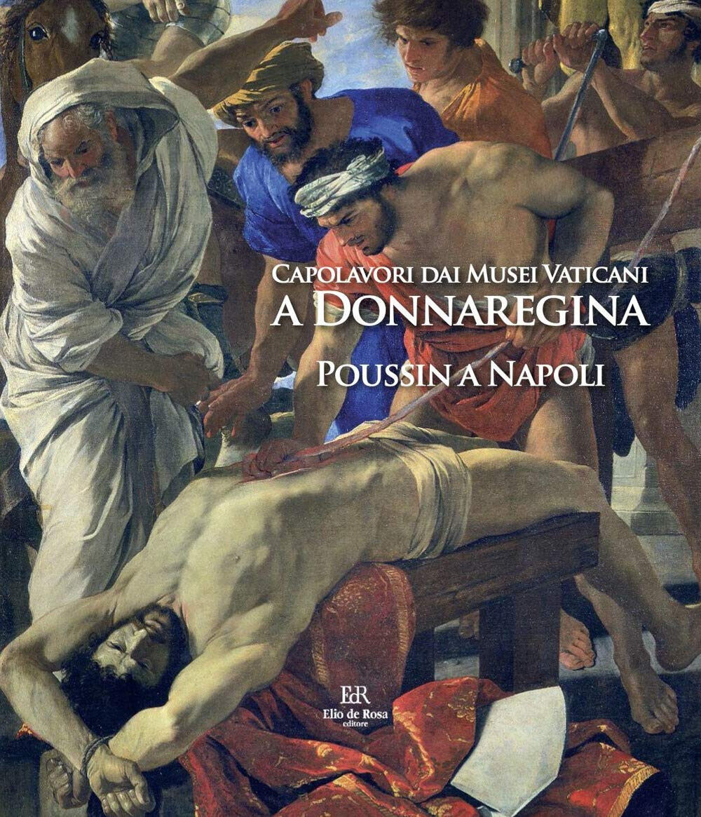 Capolavori dai Musei Vaticani a Donnaregina. Poussin a Napoli - De Rosa, 2021 libro usato