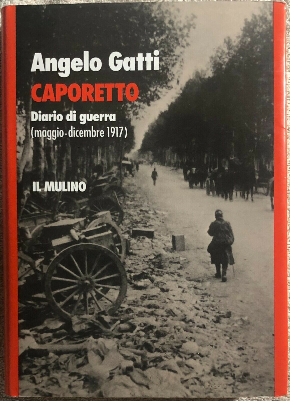 Caporetto diario di guerra (maggio-dicembre 1917) di Angelo Gatti,  1997,  Il Mu libro usato