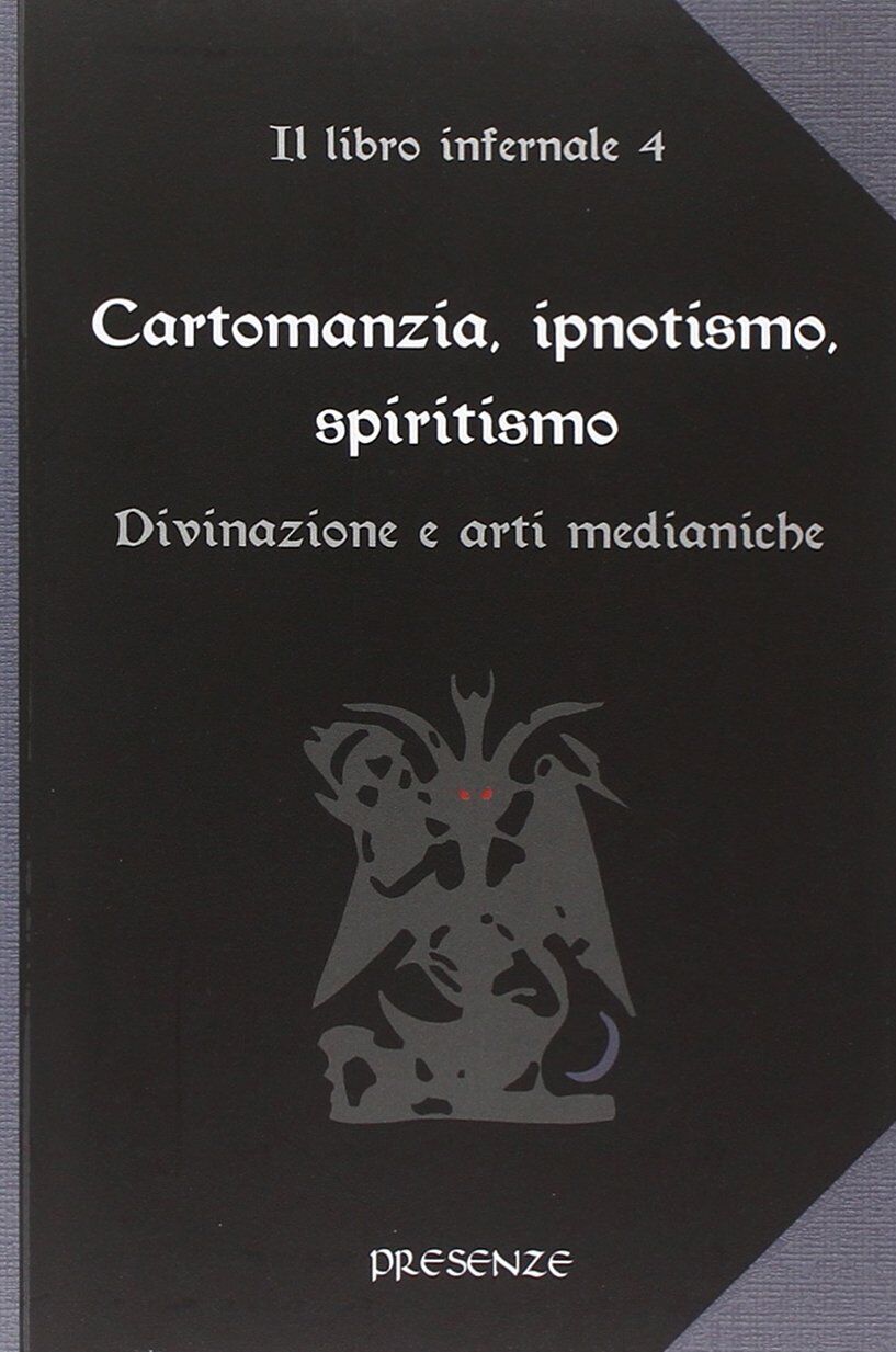 Cartomanzia, ipnotismo, spiritismo vol. 4 - AA.VV. - Presenze, 2014 libro usato
