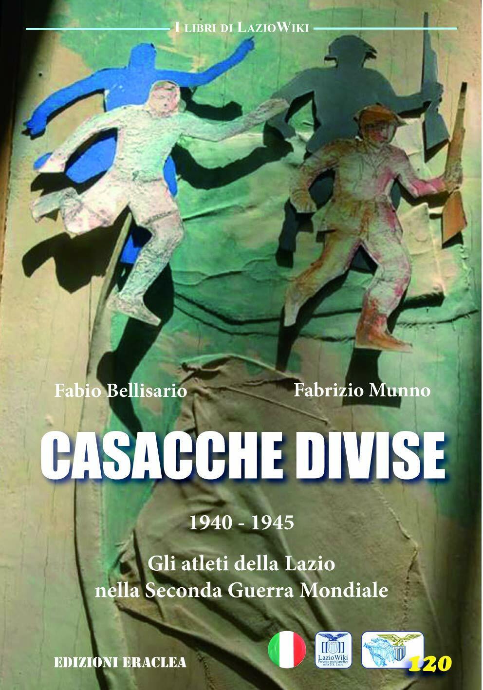 Casacche divise - Fabio Bellisario, Fabrizio Munno - Eraclea, 2020 libro usato