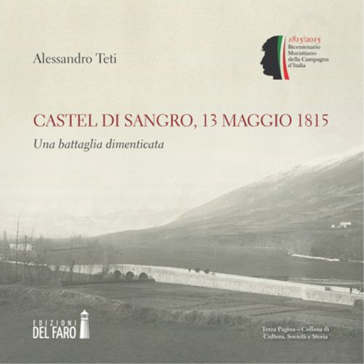 Castel di Sangro, 13 maggio 1815 di Teti Alessandro - Edizioni Del faro, 2015 libro usato