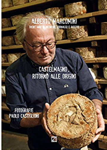 Castelmagno. Trent?anni di incontri, formaggi e ricette di Paolo Castiglioni,  libro usato