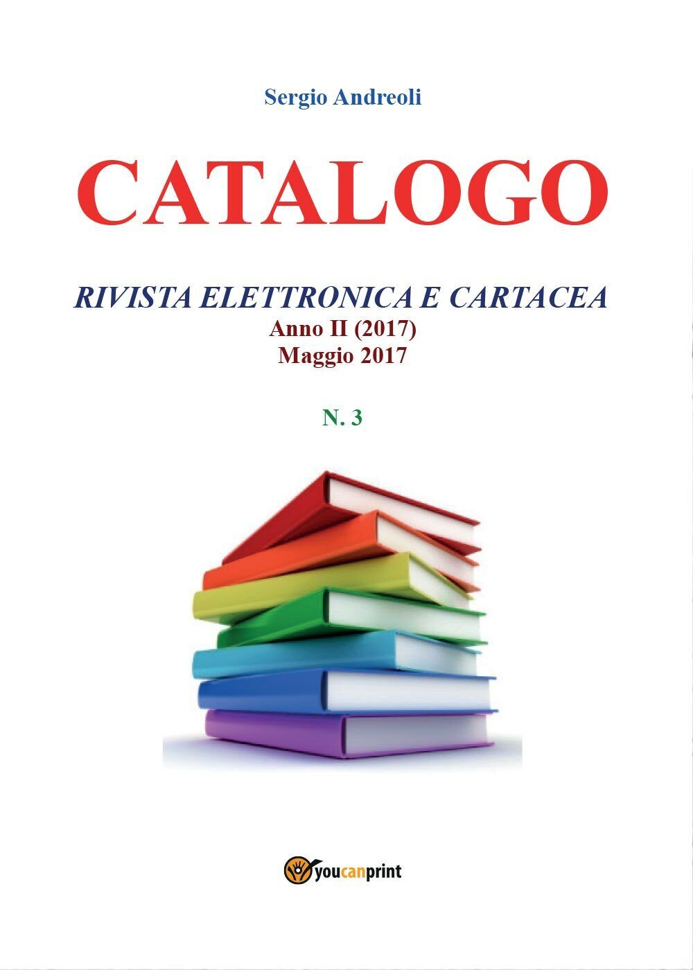 Catalogo n.3  di Sergio Andreoli,  2019,  Youcanprint libro usato