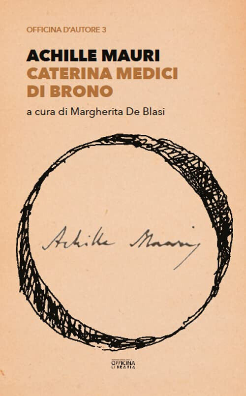 Caterina Medici di Brono - Achille Mauri -  Officina Libraria, 2022 libro usato