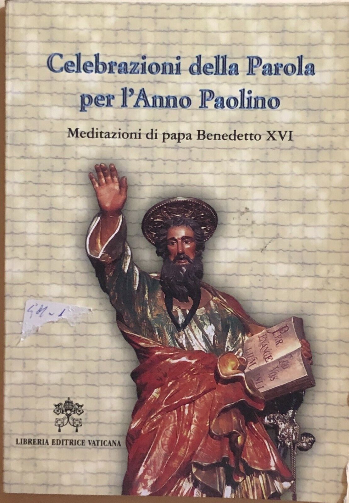 Celebrazioni della Parola per L'Anno Paolino, Meditazioni di Benedetto XVI, 2008 libro usato