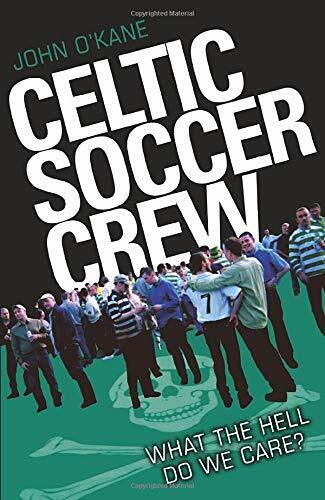 Celtic Soccer Crew - John O'Kane - John Blake, 2012 libro usato