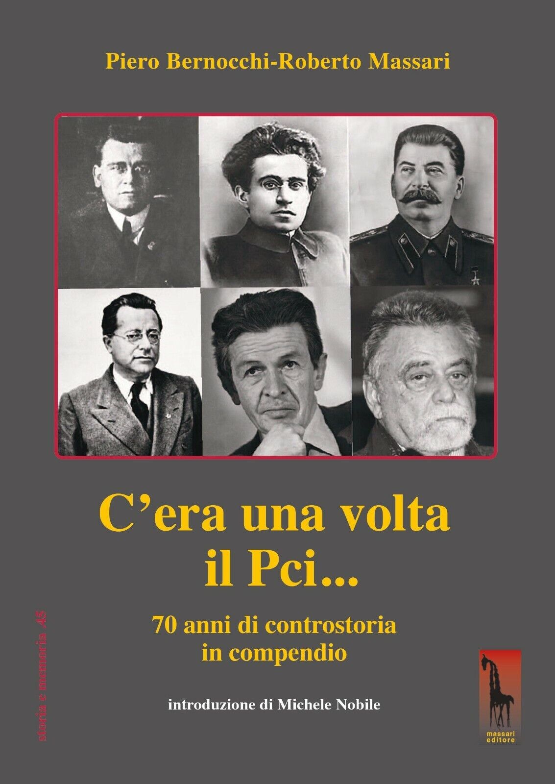 C?era una volta il PCI... 70 anni di controstoria in compendio di Piero Bernocch libro usato