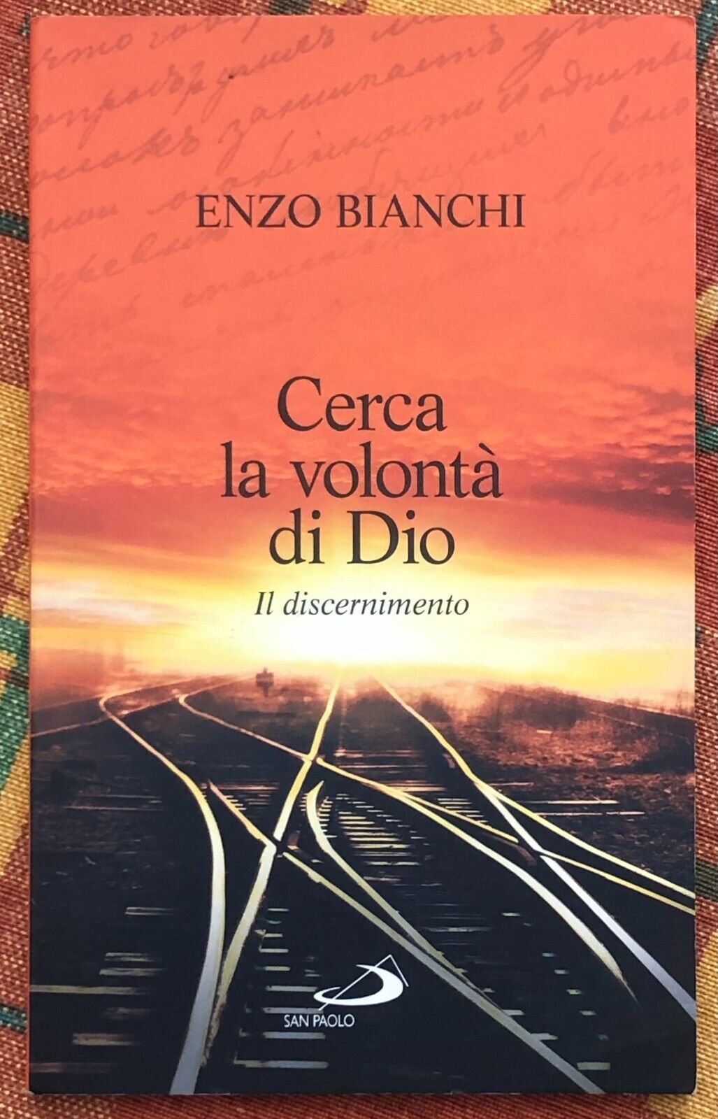 Cerca la volont? di Dio. Il discernimento di Enzo Bianchi, 2012, San Paolo E libro usato
