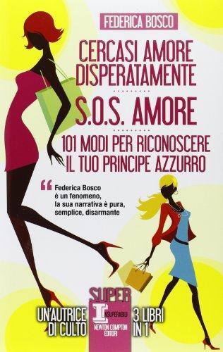 Cercasi amore disperatamente-S.O.S. amore-Federica Bosco - Newton Compton,2013-A libro usato