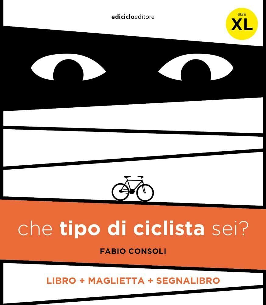 Che tipo di ciclista sei? - Fabio Consoli - Ediciclo, 2021 libro usato
